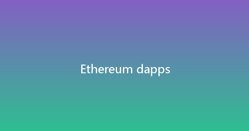 Ethereum dapps 