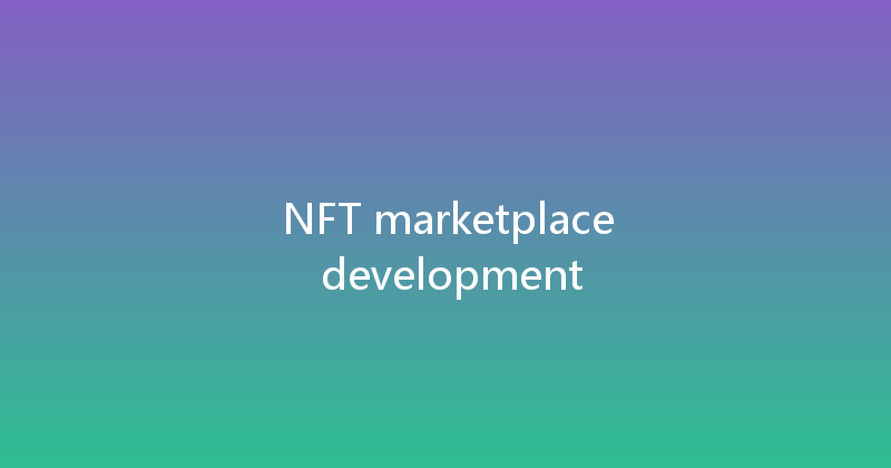 NFT marketplace development 