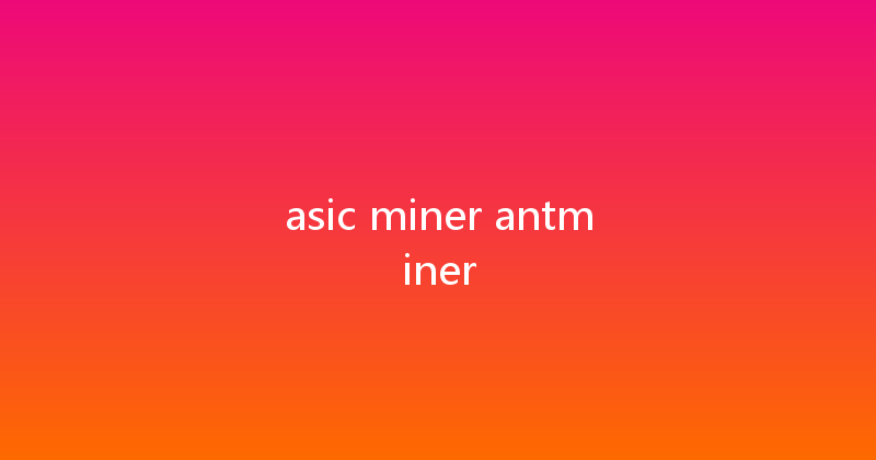 asic miner antminer 