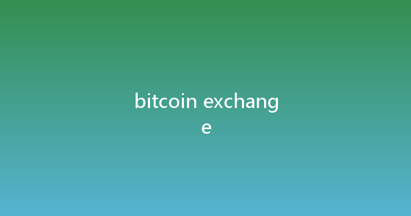 bitcoin exchange 