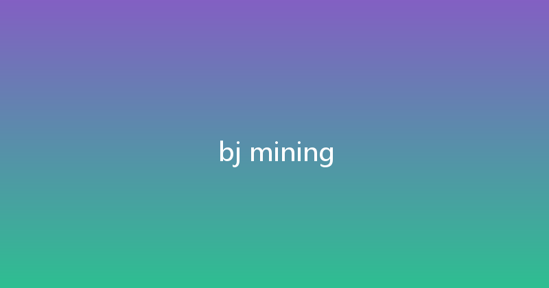 bj mining 