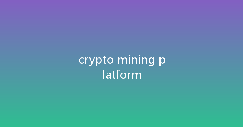 crypto mining platform 