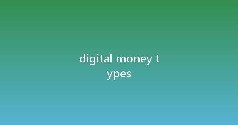digital money types 