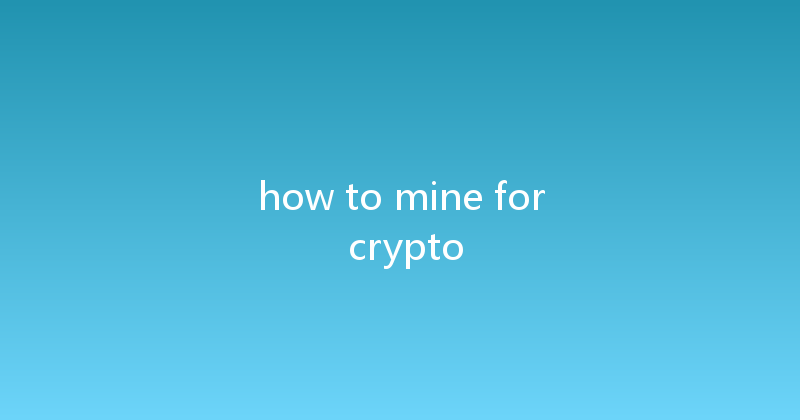 how to mine for crypto 