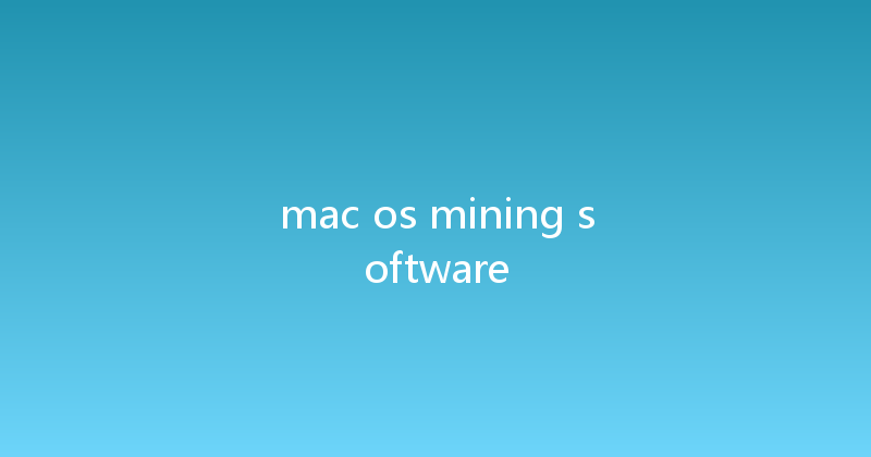 mac os mining software 
