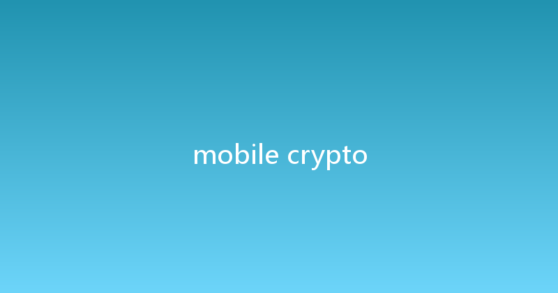 mobile crypto 