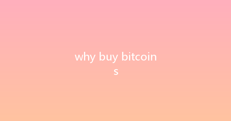 why buy bitcoins 