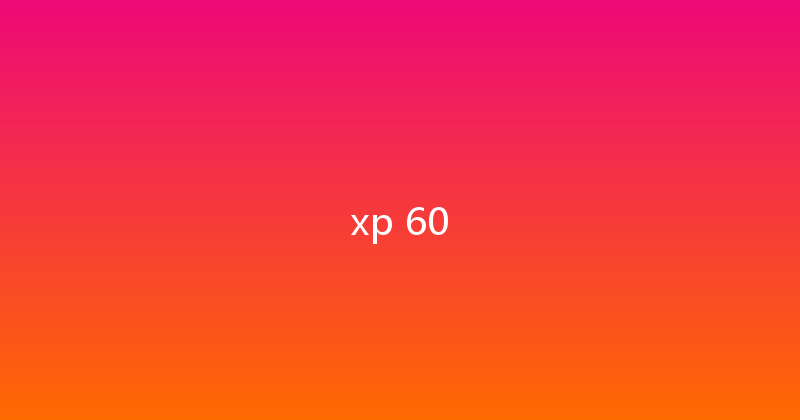 xp 60 